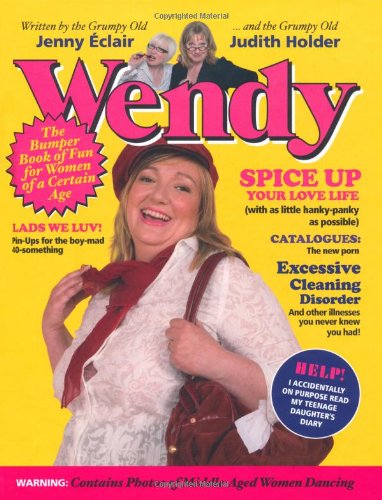 Wendy: The Bumper Book of Fun for Women of a Certain Age