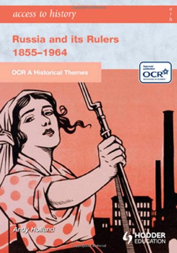 ATH OCR A Historical Themes: Russia and its Rulers 1855-1964 (Access to History)