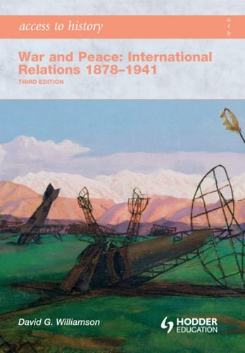 Access to History: War and Peace: International Relations 1878-1941