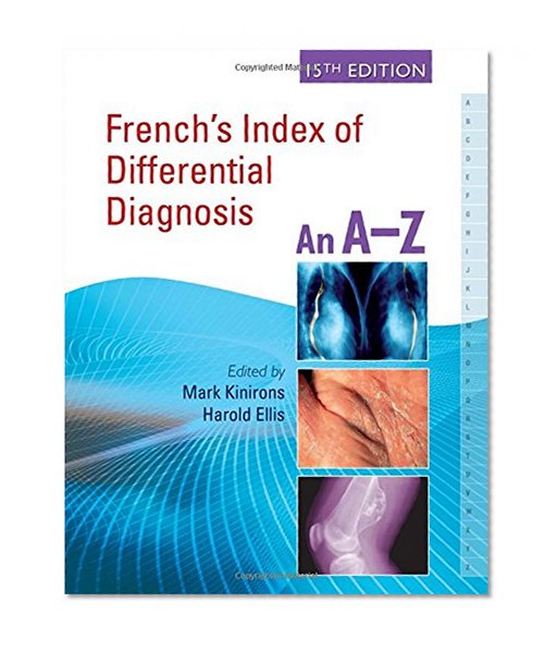 French's Index of Differential Diagnosis, 15th Edition                An A-Z