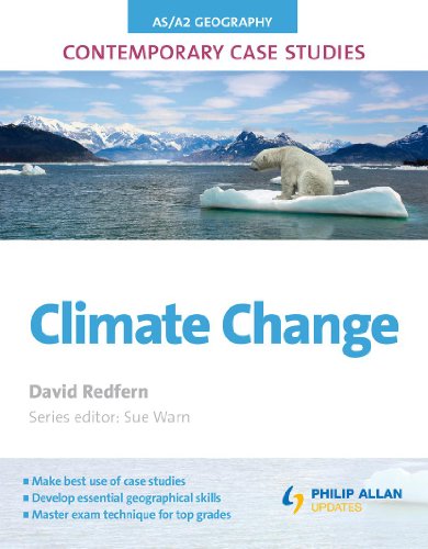 Climate Change: Contemporary Case Studies (As/A2 Geography)