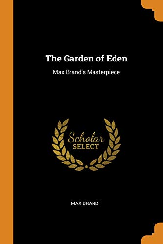 The Garden of Eden: Max Brand's Masterpiece