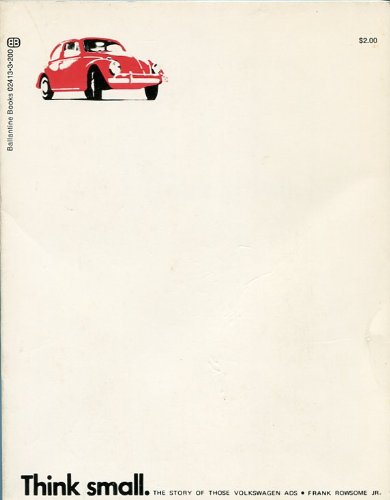 Think Small : The Story of Those Volkswagen Ads