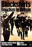 Blackshirts: fascism in Britain (Ballantine's illustrated history of the violent century. Politics in action)