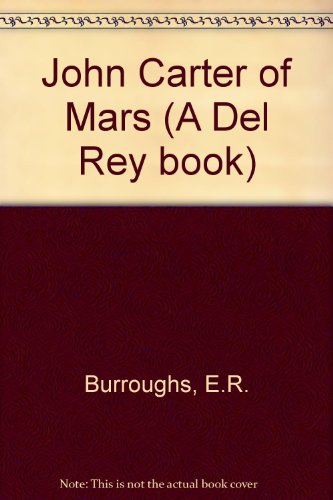 John Carter of Mars: (#11) (Martian Tales of Edgar Rice Burroughs)