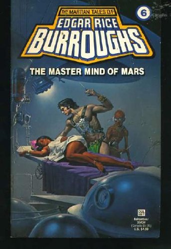 The Master Mind of Mars: (#6) (Martian Tales of Edgar Rice Burroughs, No 6)