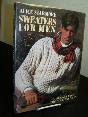Sweaters for Men:  22 Designs from the Scottish Isles