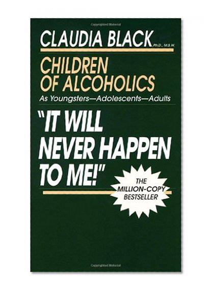 Book Cover 'It Will Never Happen to Me!' Children of Alcoholics: As Youngsters - Adolescents - Adults