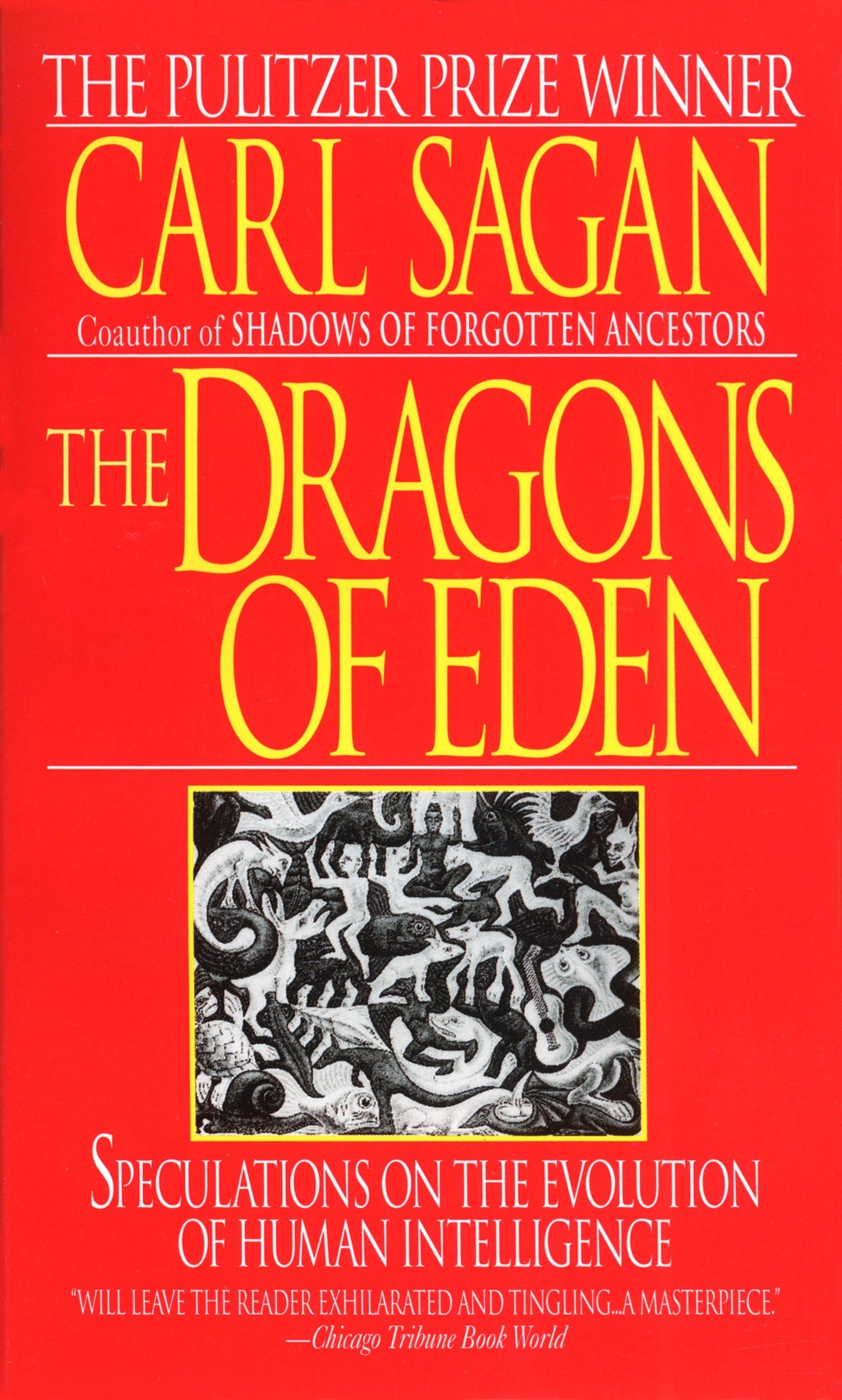 The Dragons of Eden: Speculations on the Evolution of Human Intelligence