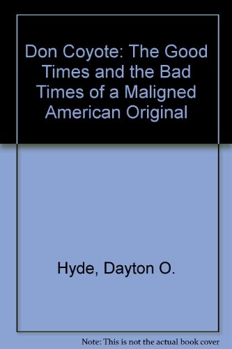 Don Coyote: The Good Times and the Bad Times of a Much Maligned America