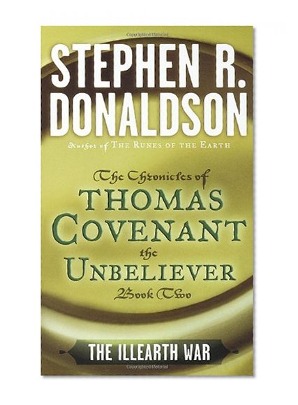 The Illearth War: The Chronicles of Thomas Covenant the Unbeliever, Book Two
