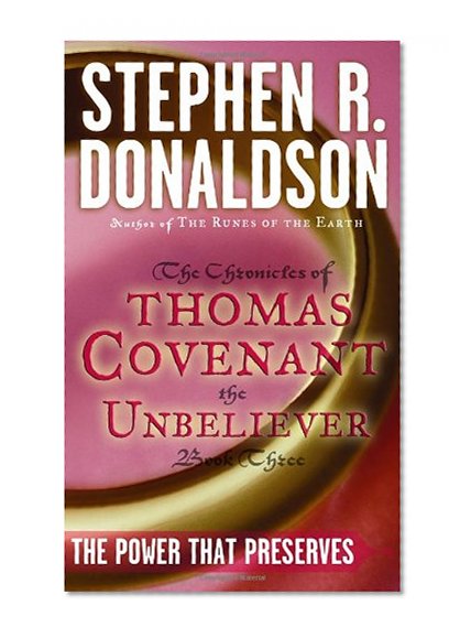 The Power That Preserves (The Chronicles of Thomas Covenant the Unbeliever, Book 3)