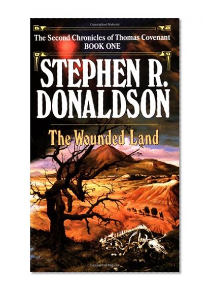 The Wounded Land (The Second Chronicles of Thomas Covenant, Book 1)
