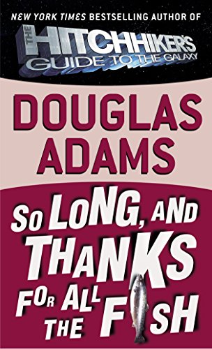 Book Cover So Long, and Thanks for All the Fish (Hitchhiker's Guide to the Galaxy)