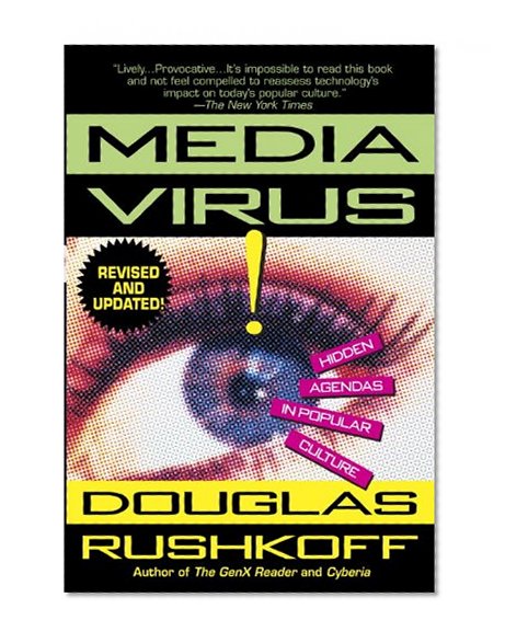 Media Virus! Hidden Agendas in Popular Culture