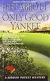 Only Good Yankee (A Jordan Poteet mystery)