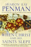When Christ and His Saints Slept: A Novel