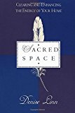 Sacred Space: Clearing and Enhancing the Energy of Your Home