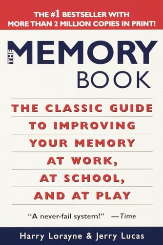 Book Cover The Memory Book: The Classic Guide to Improving Your Memory at Work, at School, and at Play