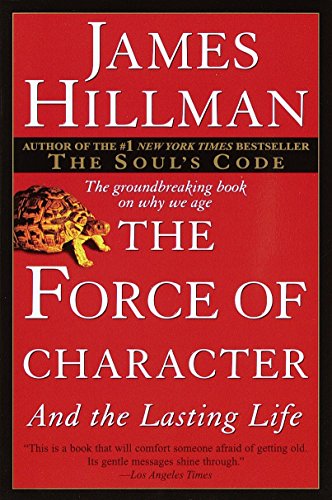 Book Cover The Force of Character: And the Lasting Life