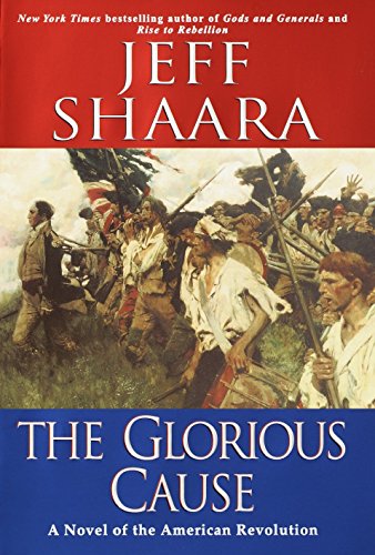 Book Cover The Glorious Cause: A Novel of the American Revolution