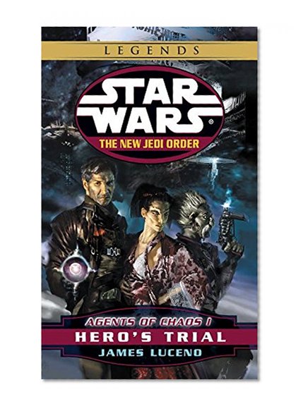 Book Cover Agents of Chaos I: Hero's Trial (Star Wars: The New Jedi Order, Book 4)