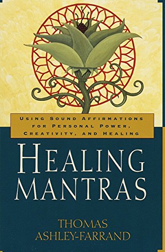 Book Cover Healing Mantras: Using Sound Affirmations for Personal Power, Creativity, and Healing