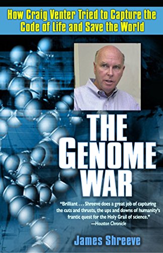 Book Cover The Genome War: How Craig Venter Tried to Capture the Code of Life and Save the World