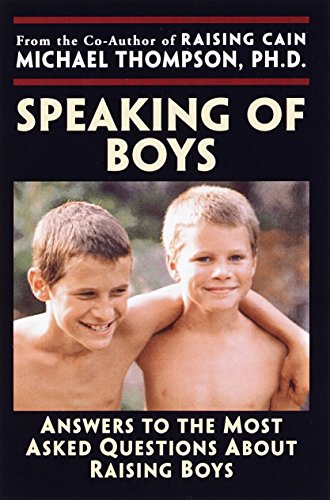 Book Cover Speaking of Boys: Answers to the Most-Asked Questions About Raising Sons