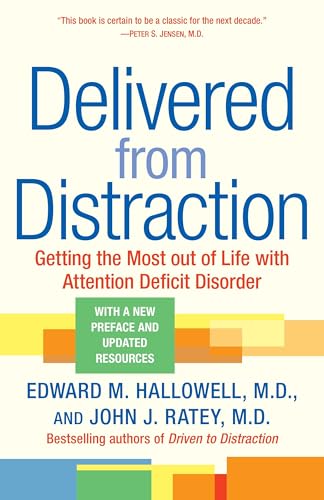 Book Cover Delivered from Distraction: Getting the Most out of Life with Attention Deficit Disorder