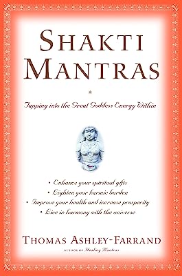 Book Cover Shakti Mantras: Tapping into the Great Goddess Energy Within