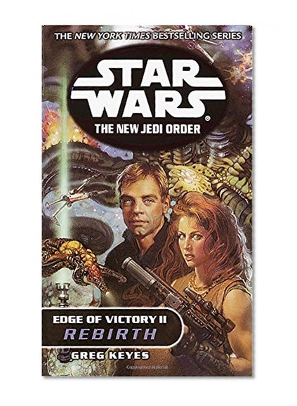 Book Cover Edge of Victory II: Rebirth (Star Wars: The New Jedi Order, No. 8)