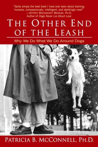 Book Cover The Other End of the Leash: Why We Do What We Do Around Dogs