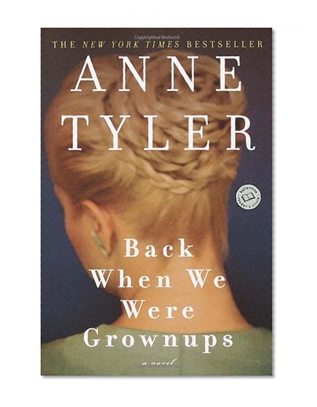 Book Cover Back When We Were Grownups: A Novel (Ballantine Reader's Circle)