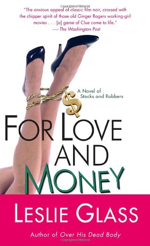 For Love and Money: A Novel of Stocks and Robbers