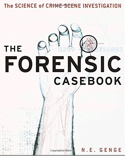 Book Cover The Forensic Casebook: The Science of Crime Scene Investigation