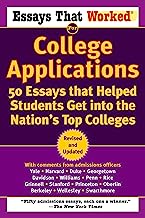Essays That Worked for College Applications: 50 Essays that Helped Students Get into the Nation's Top Colleges