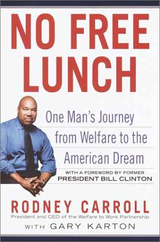No Free Lunch: One Man's Journey from Welfare to the American Dream
