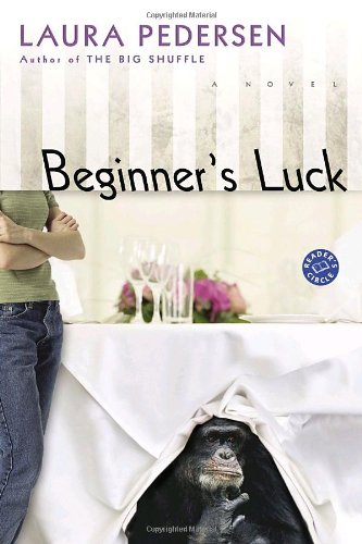 Beginner's Luck: A Novel (Ballantine Reader's Circle)