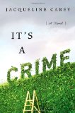 It's a Crime: A Novel