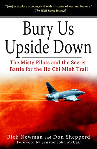 Book Cover Bury Us Upside Down: The Misty Pilots and the Secret Battle for the Ho Chi Minh Trail