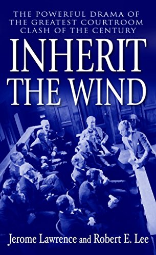 Book Cover Inherit the Wind: The Powerful Drama of the Greatest Courtroom Clash of the Century