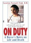On Duty: A Nurse's Notes on Life and Death