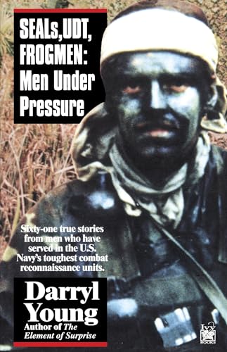 SEALS, UDT, FROGMEN: Men Under Pressure