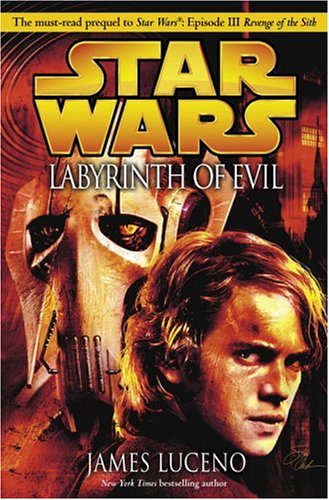 Labyrinth of Evil (Star Wars, Episode III Prequel Novel)