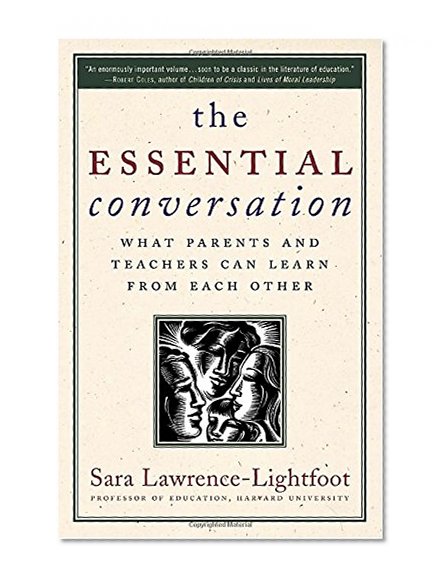 Book Cover The Essential Conversation: What Parents and Teachers Can Learn from Each Other