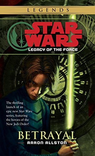 Betrayal (Star Wars: Legacy of the Force, Book 1)