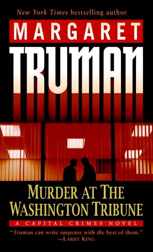 Book Cover Murder at the Washington Tribune: A Capital Crimes Novel