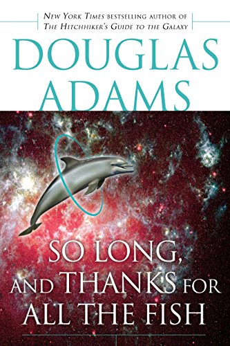 Book Cover So Long, and Thanks for All the Fish (Hitchhiker's Guide to the Galaxy)