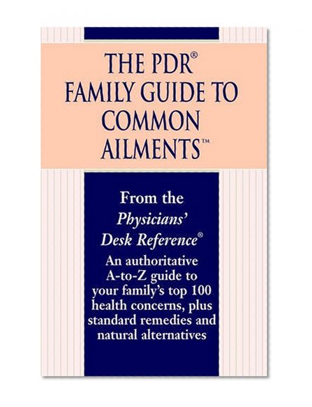 The PDR Family Guide to Common Ailments